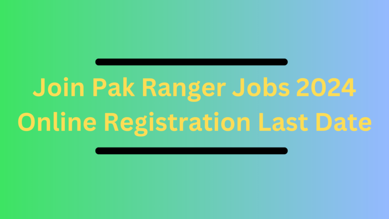 Join Pak Ranger Jobs 2024 Online Registration Last Date